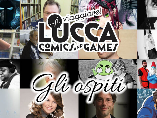 Lucca Comics and Games 2015: gli ospiti