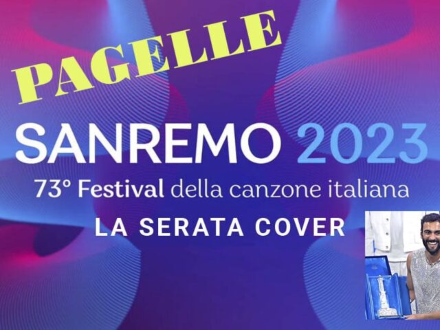 Festival di Sanremo 2023: la serata delle cover – le pagelle