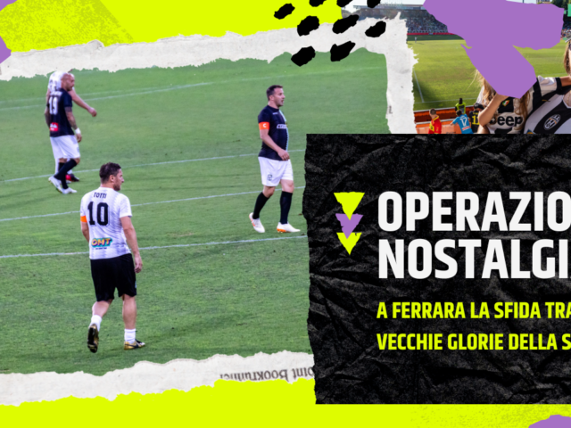 Operazione Nostalgia 2023: a Ferrara la sfida tra Totti e Del Piero