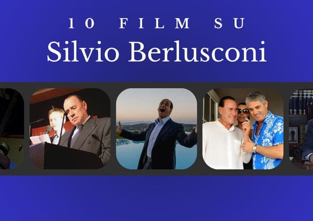 10 film su Silvio Berlusconi